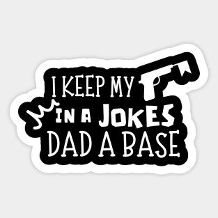 Funny Father - I Keep My Dad Jokes in a Dad-A-Base| Grandpa Daddy Base Father's Day Sticker